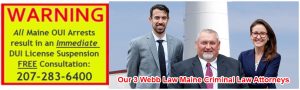 Portland ME OUI lawyers John Webb, Vincent LoConte, and Bailey Lemieux are ready to defend you against drunk driving charges in Soutrhern Maine. Call us now. The initial lawyer advise is FREE, to help protect your ability to drive. 207-283-6400.